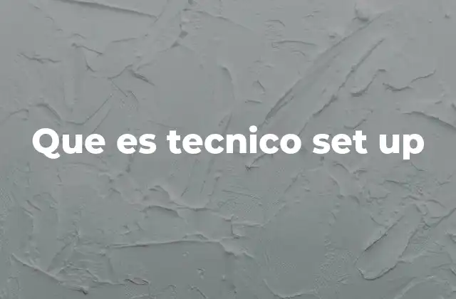 La importancia de un proceso de configuración efectivo