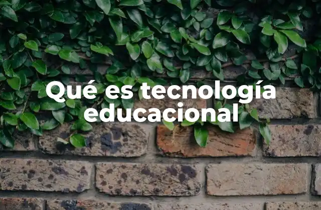 Qué es Tecnología Educacional