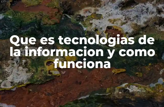 Que es Tecnologias de la Informacion y como Funciona 2 El impacto de las tecnologías de la información en el desarrollo económico