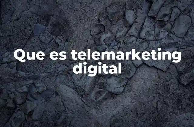 Que es Telemarketing Digital