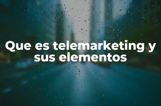 Que es Telemarketing y Sus Elementos 2 La importancia del telemarketing en la economía digital