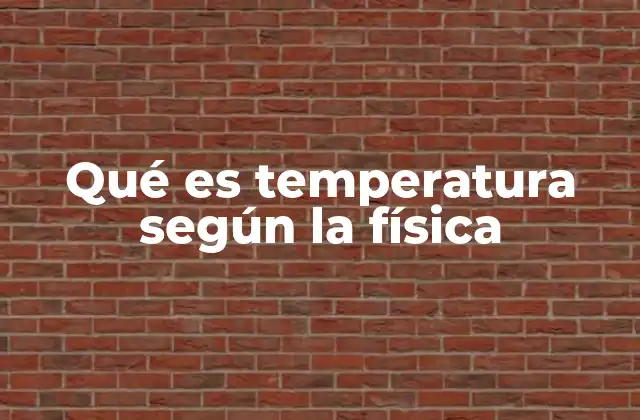 Qué es Temperatura según la Física 2 La relación entre temperatura y energía cinética