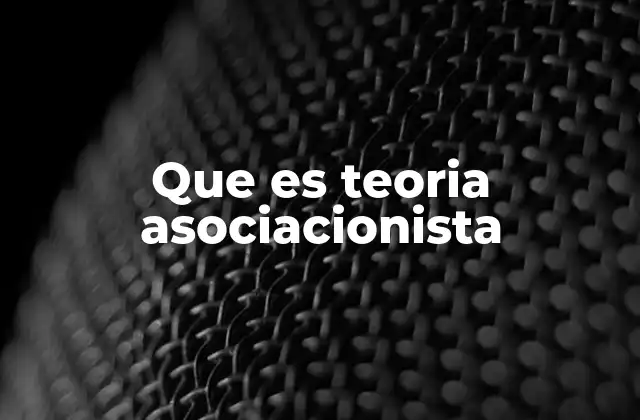 La evolución del pensamiento asociacionista