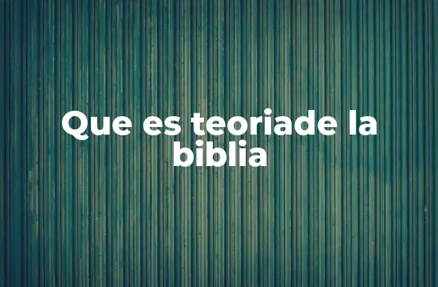 El Antiguo Testamento: raíces de la teoría bíblica