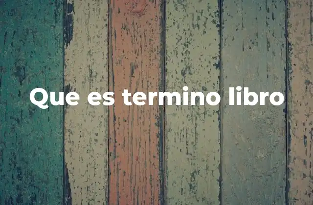 Que es Termino Libro