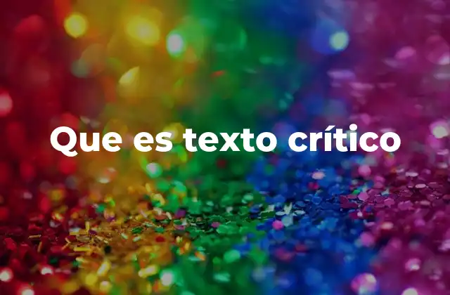 Que es Texto Crítico