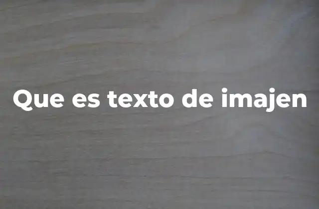 Que es Texto de Imajen