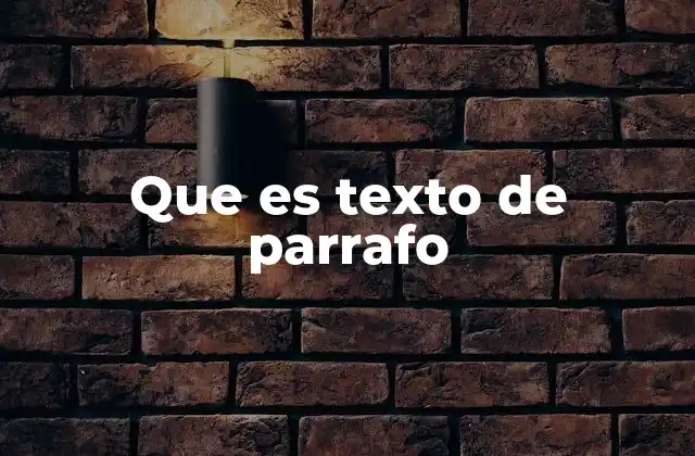 Que es Texto de Parrafo