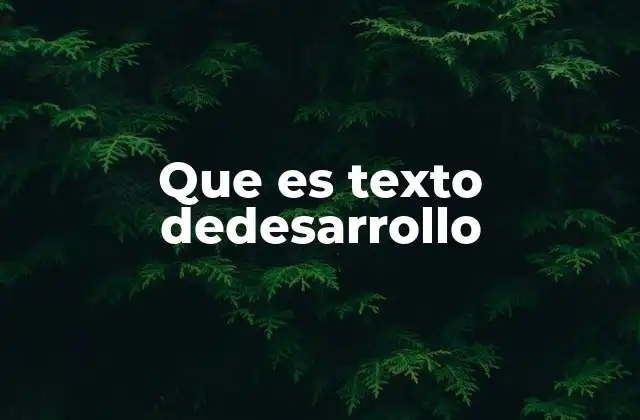 El texto de desarrollo en la narrativa moderna
