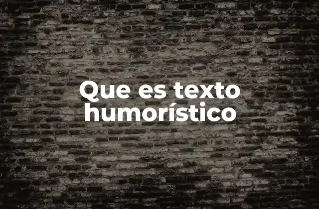 Que es Texto Humorístico