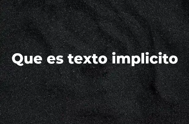 Que es Texto Implicito