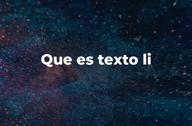 Que es Texto Li 2 El papel del texto li en la estructura web