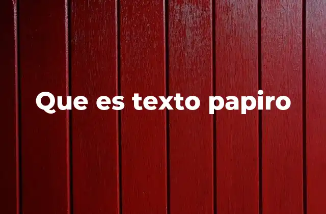Que es Texto Papiro 2 El papiro como soporte de la cultura antigua