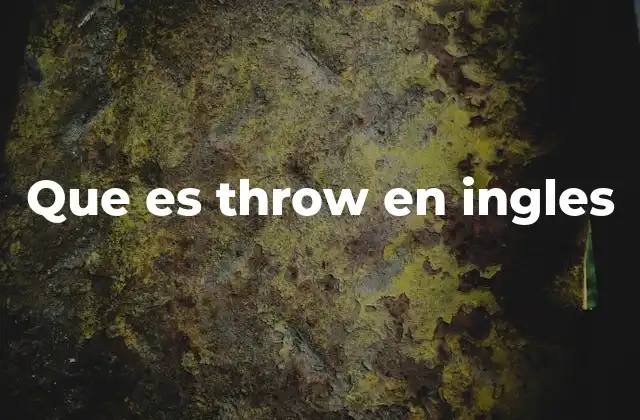 Que es Throw en Ingles