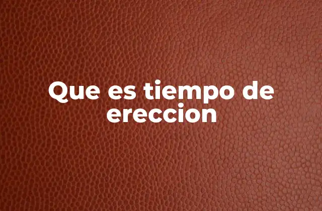 Factores que influyen en la duración de la erección