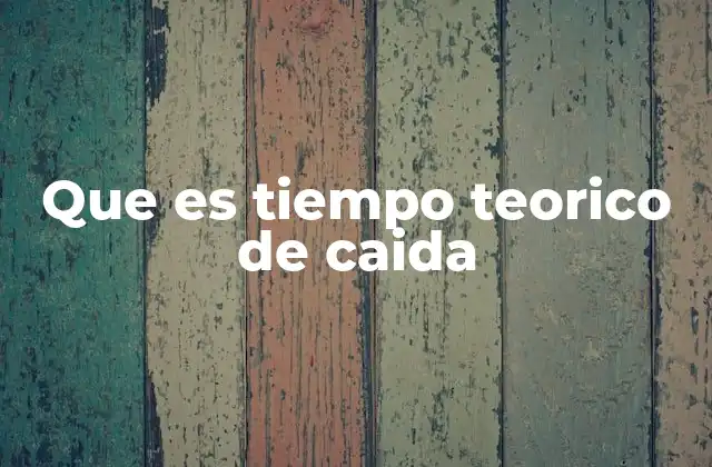 Cómo se calcula el tiempo de caída en condiciones ideales