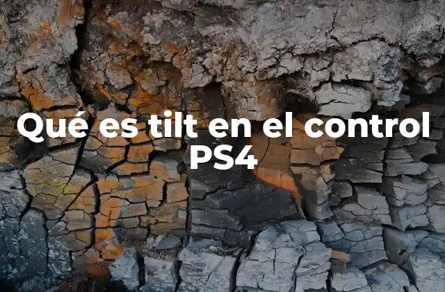 Qué es Tilt en el Control Ps4