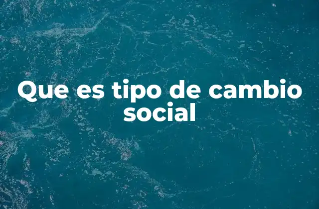 El impacto del cambio social en la vida moderna