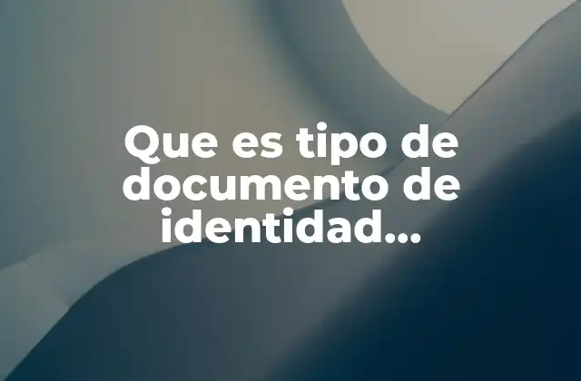 Que es Tipo de Documento de Identidad Inconsistente