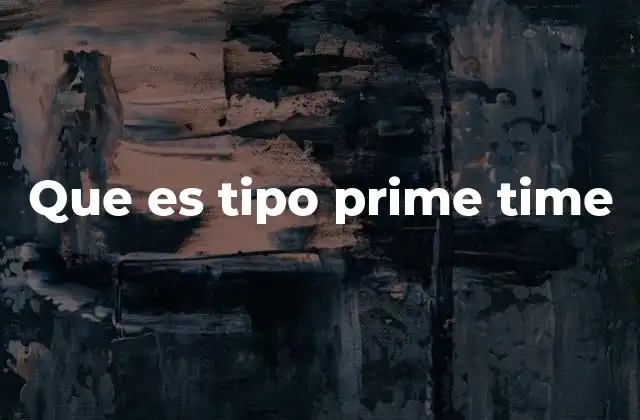 El horario estelar en la programación televisiva