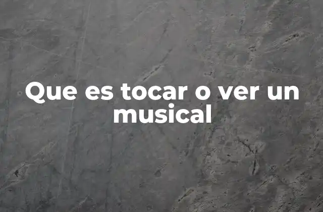 La experiencia del teatro musical: más que un espectáculo