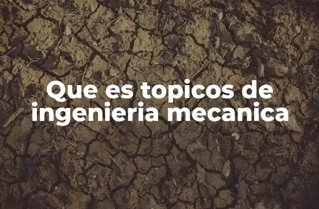 La base del conocimiento en ingeniería mecánica