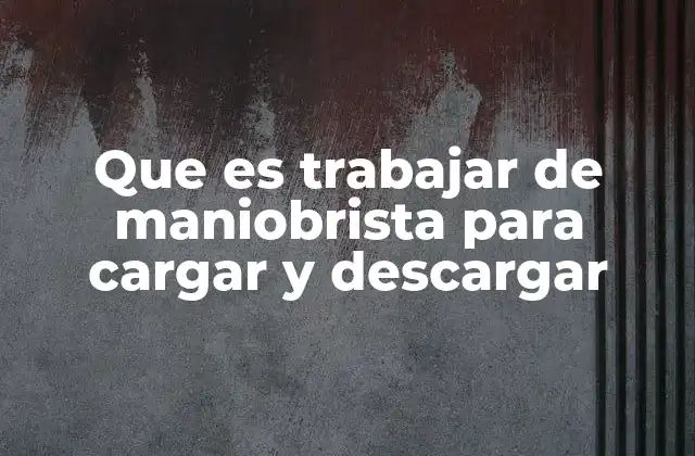 La importancia del maniobrista en la logística moderna