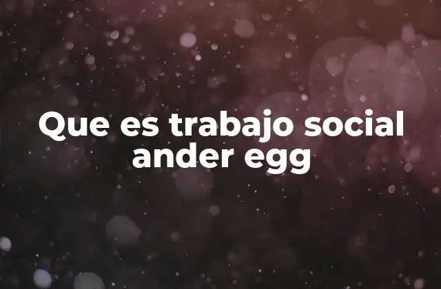 Que es Trabajo Social Ander Egg