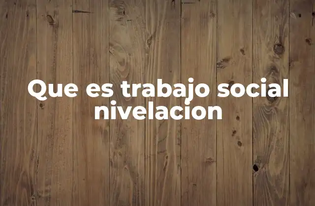 La importancia del trabajo social en contextos de desigualdad