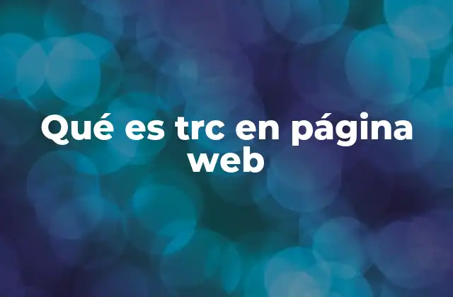 Qué es Trc en Página Web