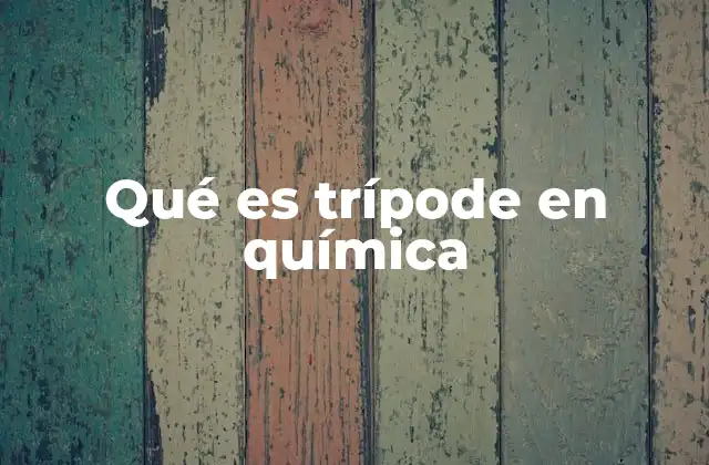 Qué es Trípode en Química