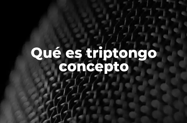 Qué es Triptongo Concepto