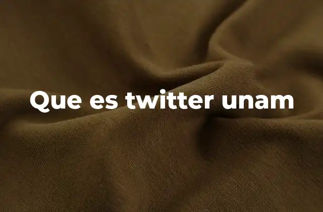 Que es Twitter Unam