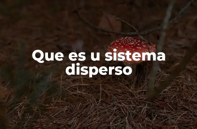 Que es u Sistema Disperso
