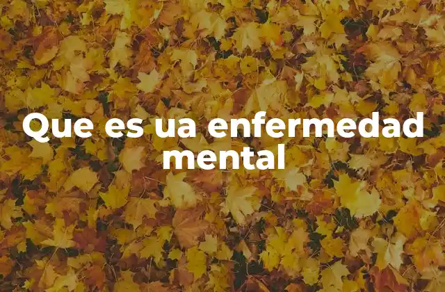 Que es Ua Enfermedad Mental