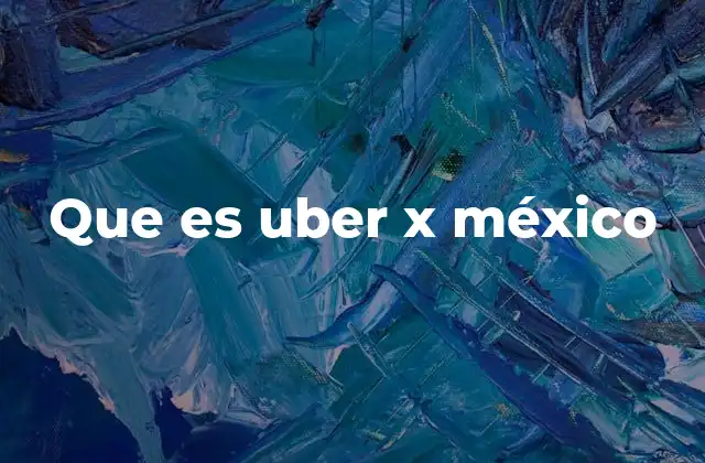 Que es Uber X México