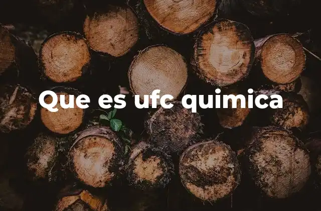 Que es Ufc Quimica