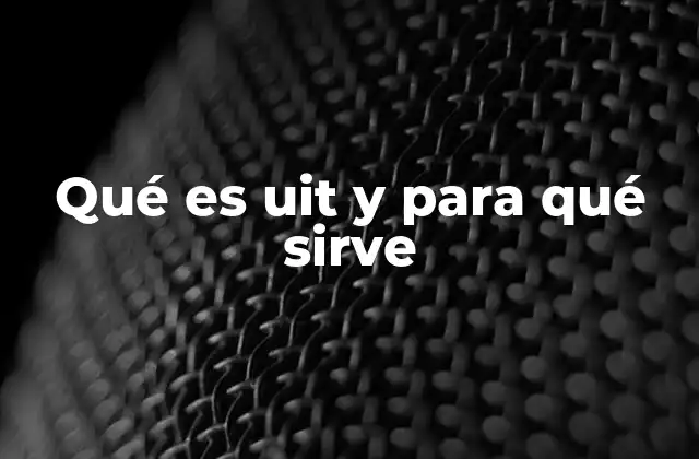 Qué es Uit y para Qué Sirve 2 La UIT como herramienta para el cálculo fiscal