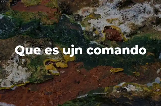 Que es Ujn Comando 2 La importancia de los comandos en la programación y el desarrollo
