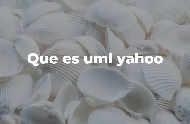 Que es Uml Yahoo