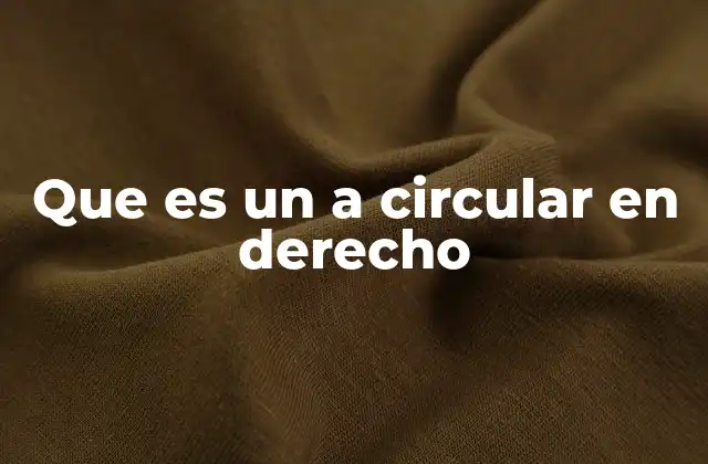 Que es un a Circular en Derecho