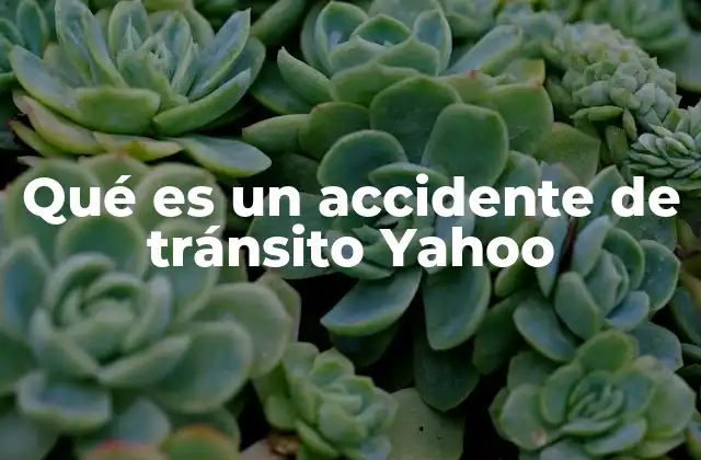 Qué es un Accidente de Tránsito Yahoo