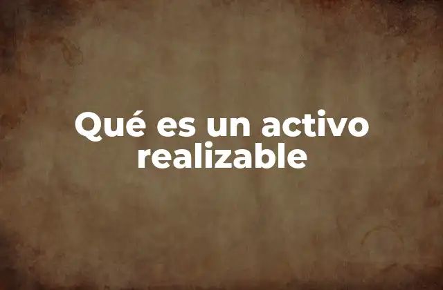 Qué es un Activo Realizable