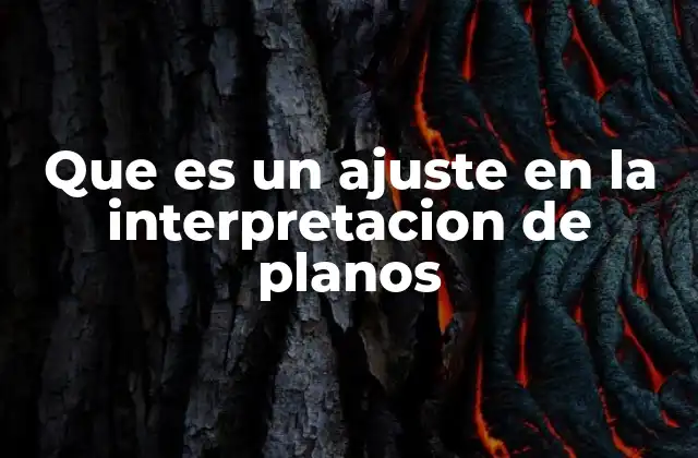 Que es un Ajuste en la Interpretacion de Planos