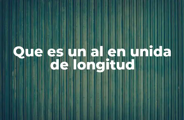 El uso del al en la medición tradicional