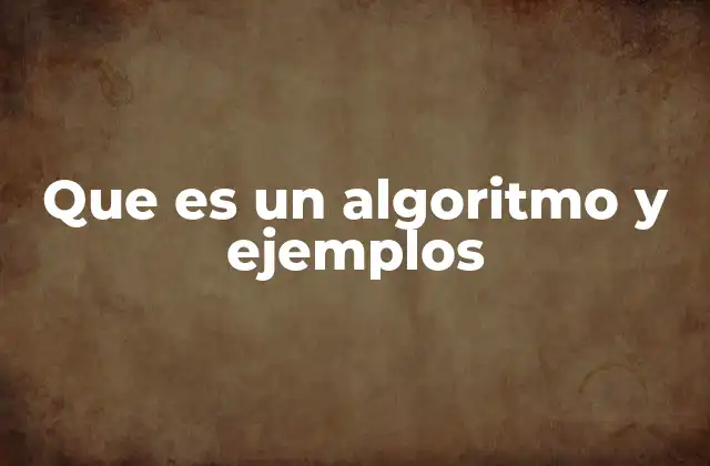 Cómo funcionan los algoritmos sin mencionarlos directamente
