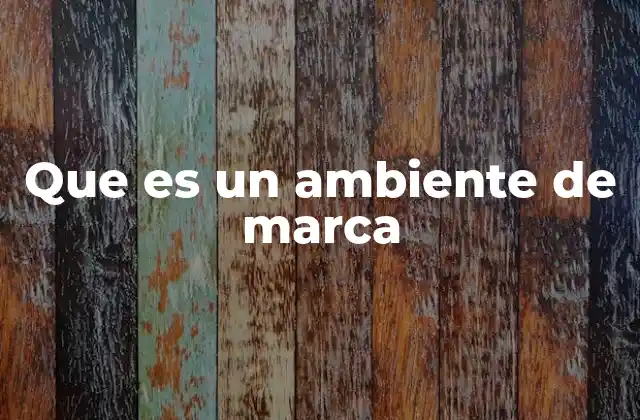 Que es un Ambiente de Marca 2 Cómo un ambiente de marca influye en el comportamiento del consumidor