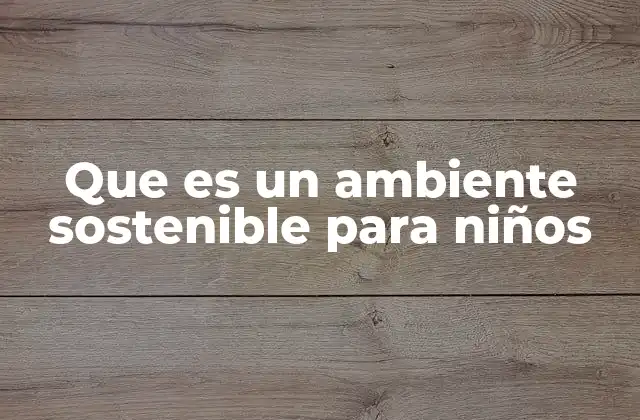 Cómo construir un entorno que favorezca el crecimiento sostenible
