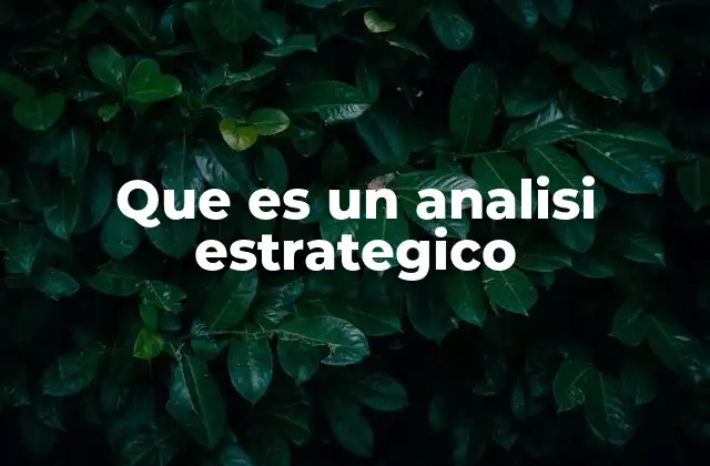 Que es un Analisi Estrategico