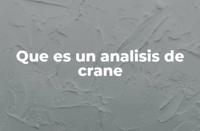 Que es un Analisis de Crane 2 La importancia del estudio craneológico en la antropología